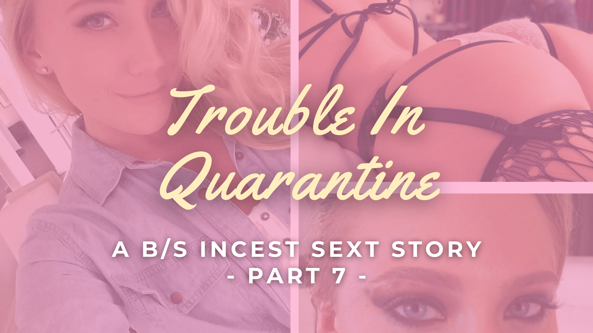 Trouble In Quarantine - Part 7