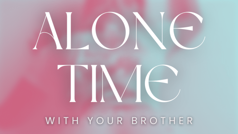 Alone Time With Your Brother Feature