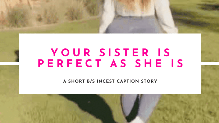 Your Sister Is Perfect As She Is Feature Image