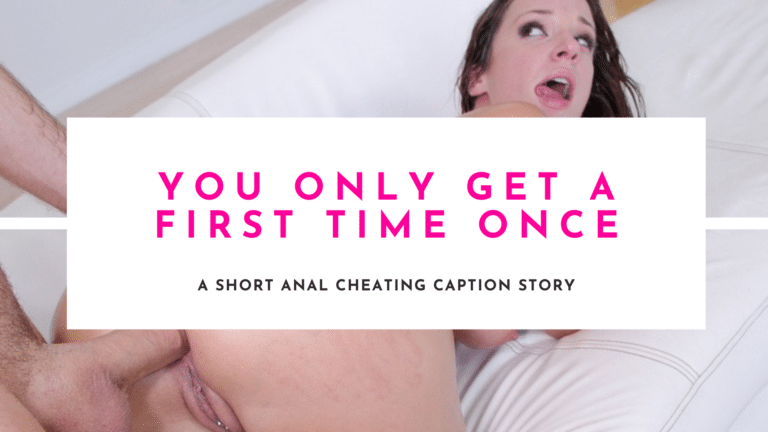 You Only Get A First Time Once - feature